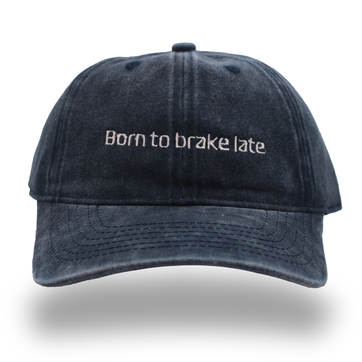 Born to brake late