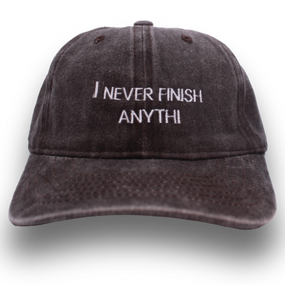 I Never Finish Anythi