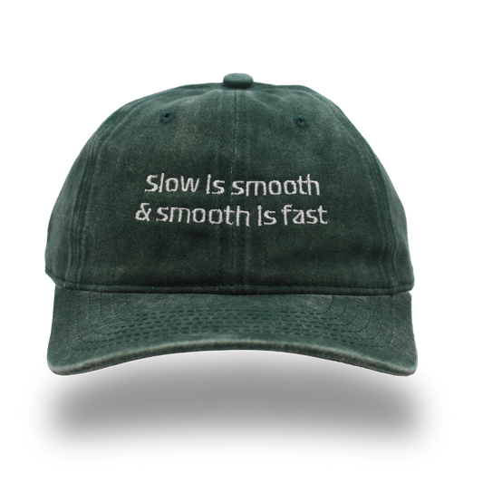 Slow is smooth & smooth is fast